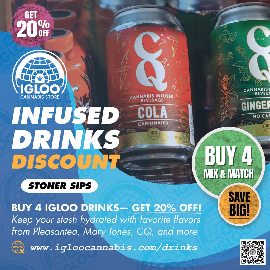 GLACIER Igloo Cannabis Store April Promos 2 Infused Drinks Square GLACIER Igloo Cannabis Store April Promos 2 Infused Drinks Square