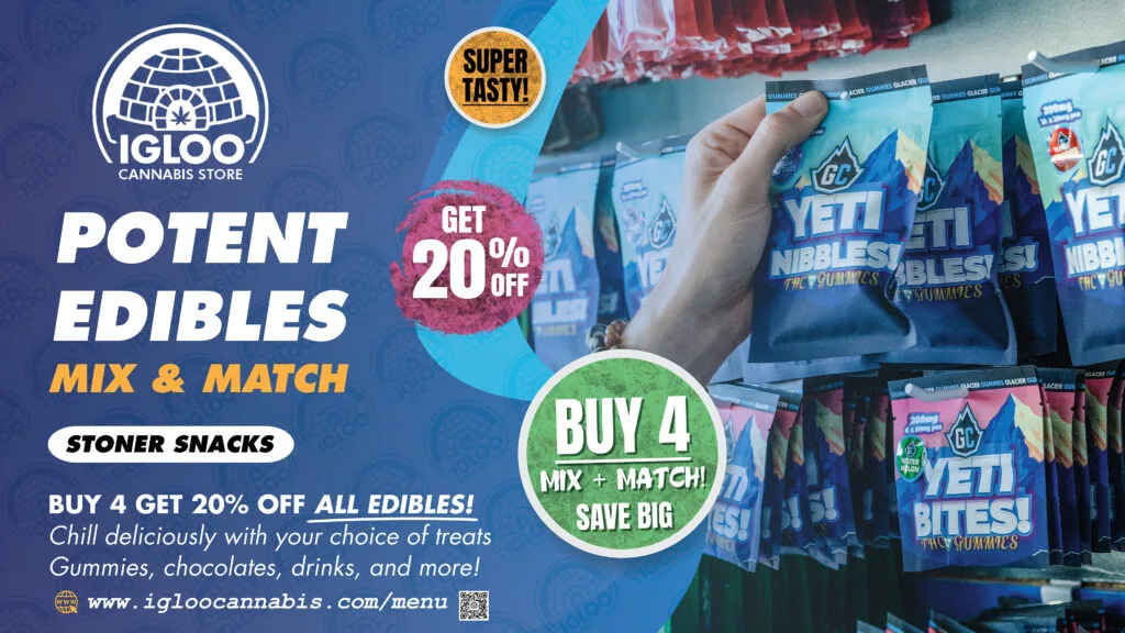 GLACIER Igloo Cannabis Store April Promos 5 Edibles